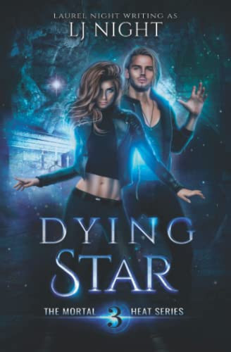 Dying Star A New Adult Urban Fantasy by Laurel Night