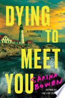 Dying to Meet You by Sarina Bowen