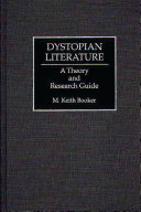 Dystopian Literature by M. Keith Booker