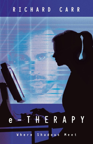 E-THERAPY Where Shadows Meet by Richard Carr