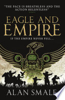 Eagle and Empire by Alan Smale