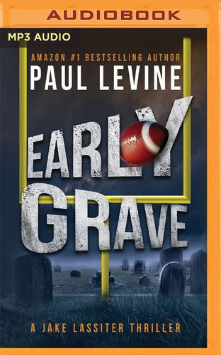 Early Grave (Jake Lassiter Legal Thrillers, 12) by Levine, Paul