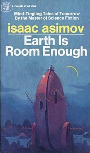 Earth is Room Enough by Isaac Asimov