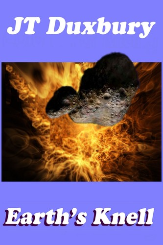 Earth's Knell by J. T. Duxbury
