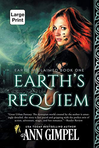 Earth's Requiem Dystopian Urban Fantasy by Ann Gimpel