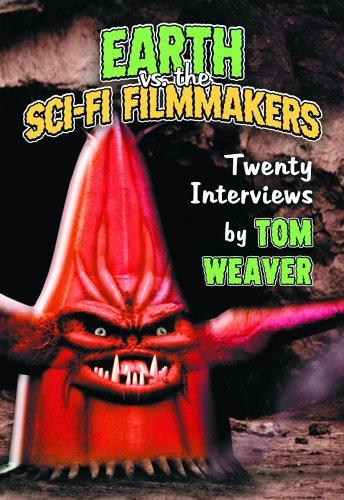 Earth vs. the sci-fi filmmakers by Tom Weaver