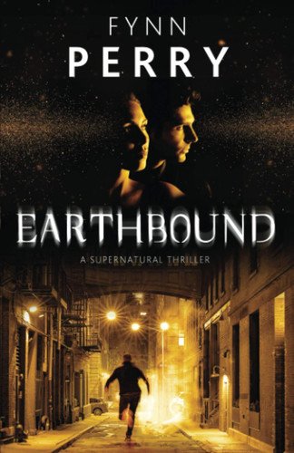 Earthbound: A gripping crime thriller full of twists and supernatural suspense by Perry, Fynn