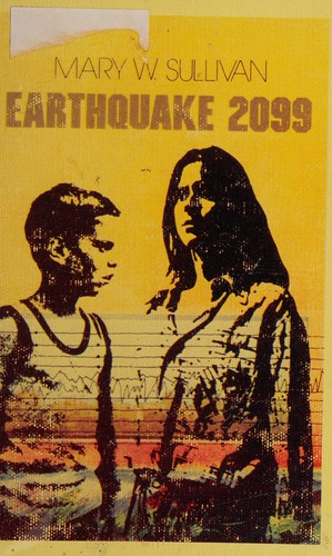 Earthquake 2099 by Mary W. Sullivan