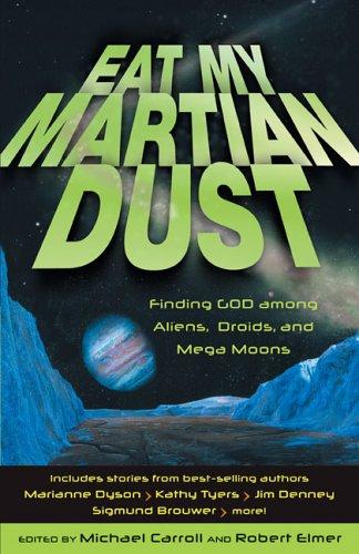 Eat my Martian dust by Michael W. Carroll