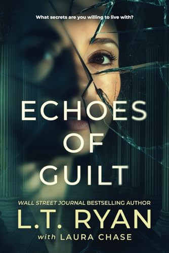 Echoes of Guilt by L. T. Ryan