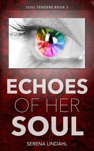 Echoes of Her Soul A Reverse Harem Fantasy by Serena Lindahl