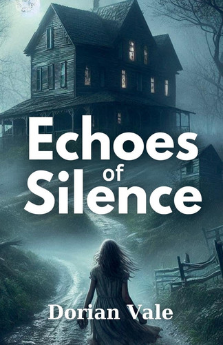 Echoes of Silence by DORIAN. VALE