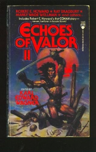 Echoes of Valor II by Karl Edward Wagner