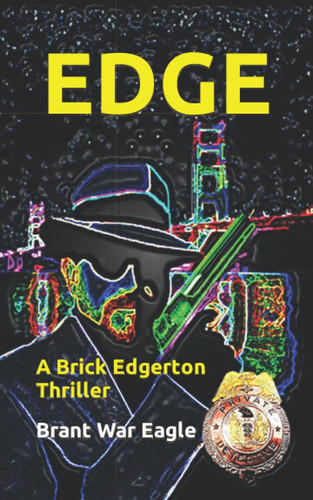 Edge A Brick Edgerton Thriller by BRANT. WAR EAGLE