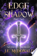 Edge of a Shadow, Part Two: A Paranormal Fantasy Romance by J. E. McDonald
