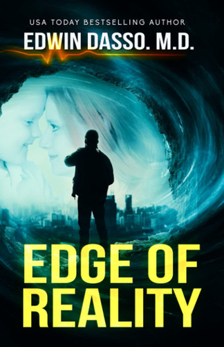 Edge of Reality: A Jack Bass, MD Psychological Thriller (Jack Bass Black Cloud Chronicles) by Dasso MD, Edwin