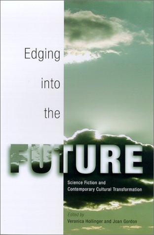Edging into the future by Veronica Hollinger