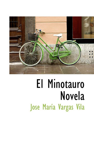 El Minotauro Novela by Vila, José María Vargas