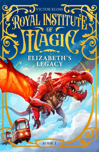 Elizabeth's Legacy A Children's Fantasy Adventure That Will Keep You Turning Pages by Victor Kloss