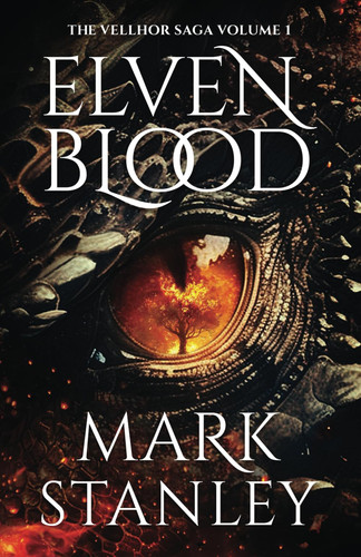 Elven Blood: A Fantasy Realms Novel (Volume 1 of the Vellhor Saga): A Fantasy Realms Novel by Stanley, Mark