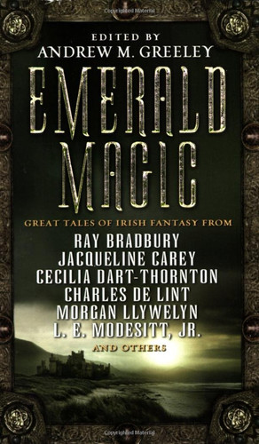 Emerald Magic Great Tales of Irish Fantasy by Andrew M. Greeley