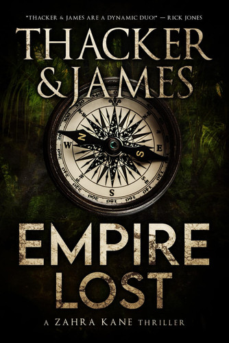 Empire Lost: An Archaeological Thriller (Zahra Kane Archaeological Thrillers) by James, Matt
