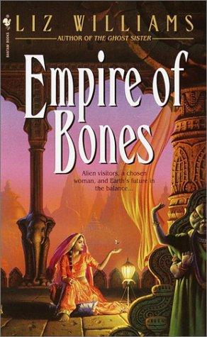 Empire of bones by Liz Williams