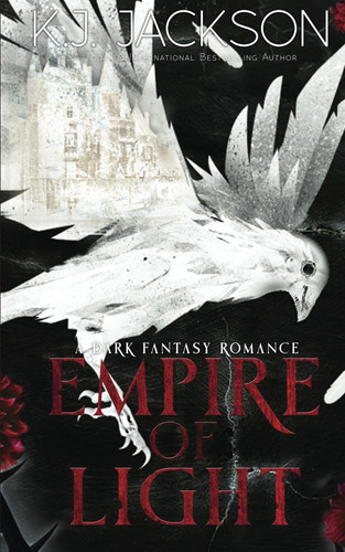 Empire of Light: A Dark Fantasy Romance (Creatures of Sin & Seduction) by Jackson, K.J.