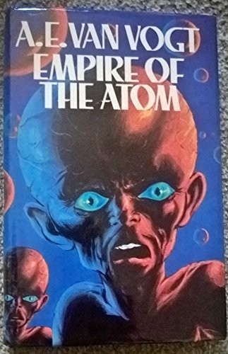 Empire of the atom by A. E. van Vogt