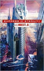 Empress of Eternity by L. E. Modesitt, Jr.