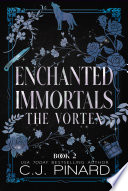 Enchanted Immortals 2 by C.J. Pinard