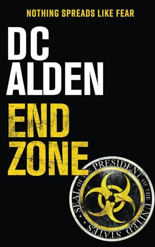 END ZONE: An Apocalyptic Thriller (The Rogue State series) by Alden, DC