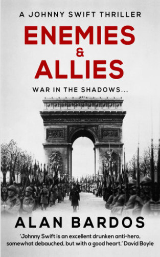 Enemies and Allies (Johnny Swift Thrillers) by Bardos, Alan