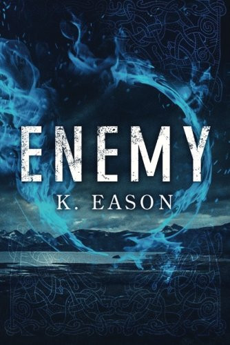 Enemy A Dark Fantasy Novel by K. Eason