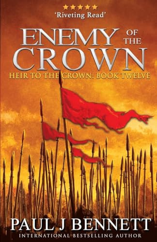 Enemy of the Crown An Epic Fantasy Novel by Paul J. Bennett