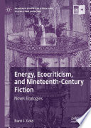 Energy, Ecocriticism, and Nineteenth-Century Fiction by Barri J. Gold