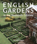English Gardens in the Twentieth Century by Tim Richardson