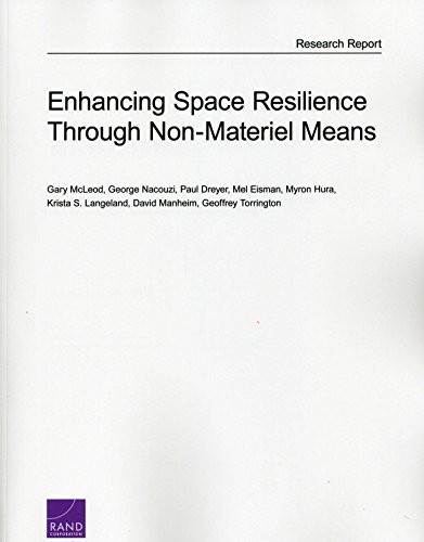 Enhancing Space Resilience Through Non-Materiel Means by Gary McLeod