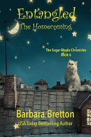 Entangled: The Homecoming: The Sugar Maple Chronicles - by Barbara Bretton
