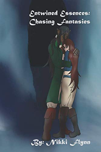 Entwined Essences Chasing Fantasies by Nikki Flynn