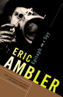 Epitaph for a Spy by Eric Ambler