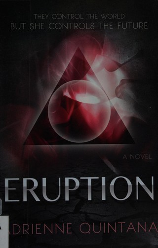 Eruption by Adrienne Quintana
