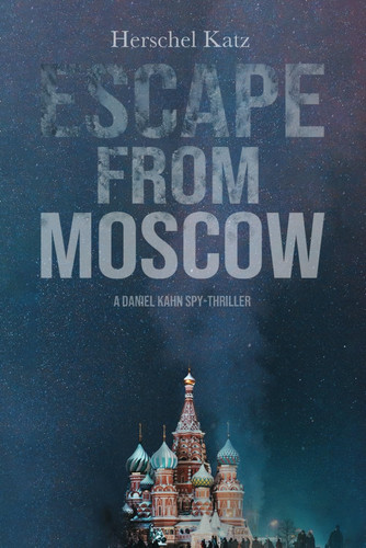 Escape From Moscow (Daniel Kahn Mystery-Thrillers) by Katz, Herschel