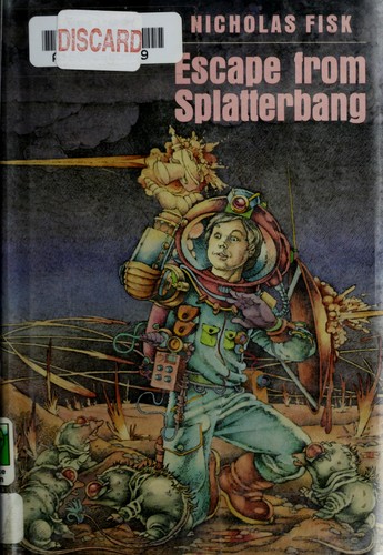 Escape from Splatterbang by Nicholas Fisk