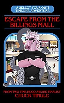 Escape from the Billings Mall by Chuck Tingle
