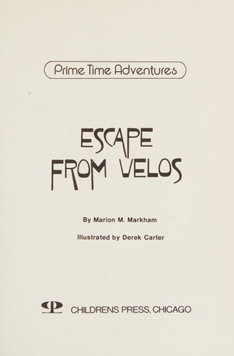 Escape from Velos by Marion M. Markham