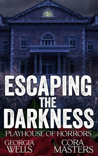 Escaping the Darkness (Playhouse of Horrors) by Masters, Cora