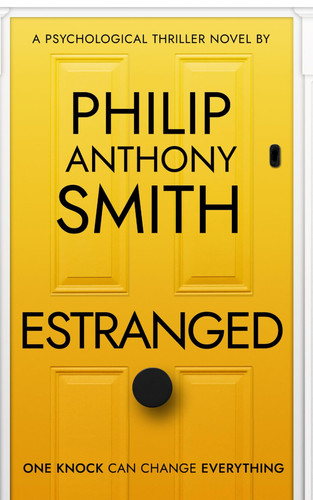 Estranged: A twisty domestic thriller by Philip Anthony Smith. by Smith, Philip Anthony