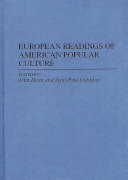 European Readings of American Popular Culture by John R. Dean