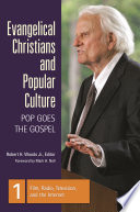 Evangelical Christians and Popular Culture by Robert H. Woods Jr.
